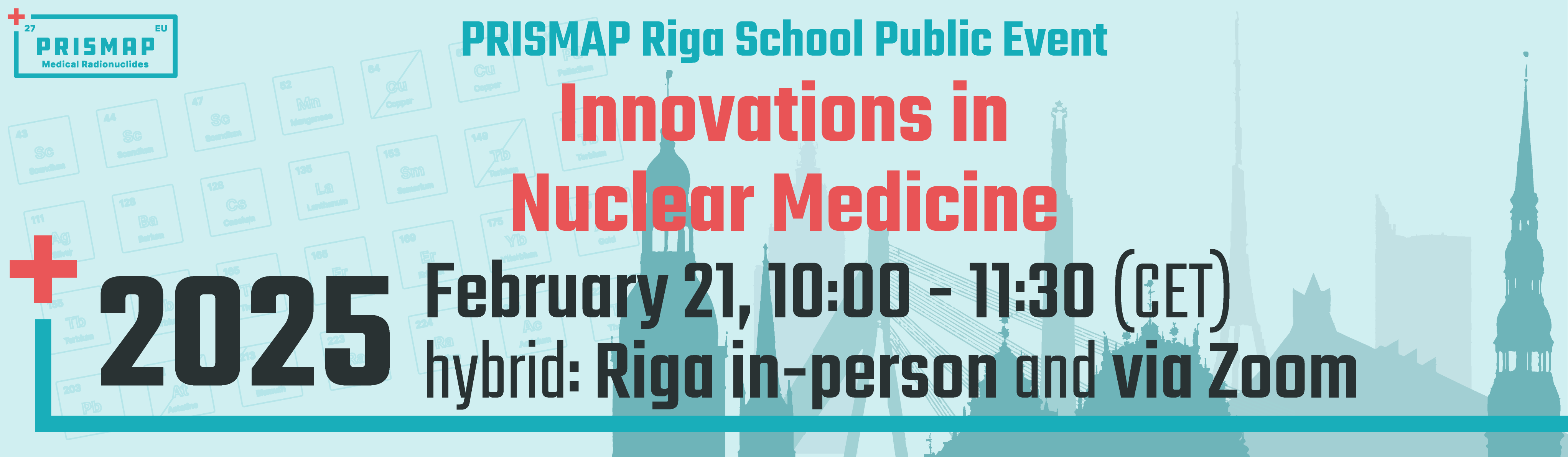 PRISMAP Riga School Public Event "Innovations for Nuclear medicine"